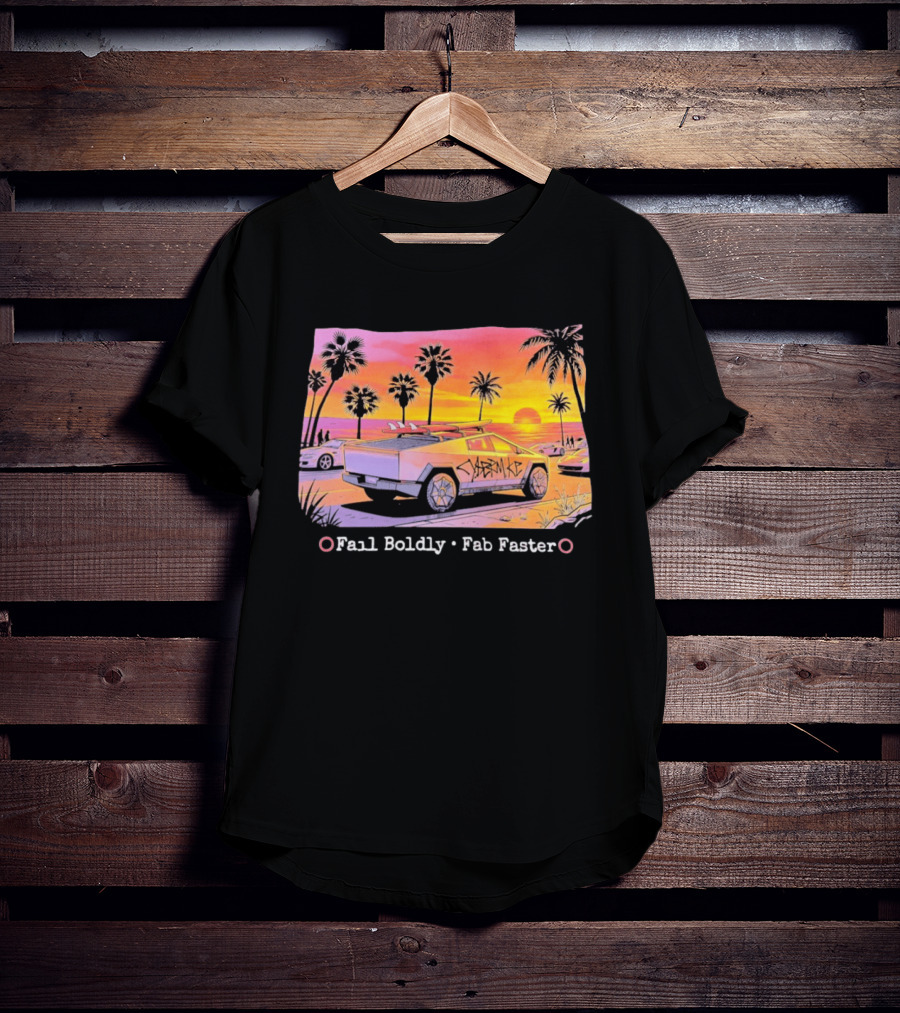 Cybertruck Beach Sunset Surfer Vibes Fail Boldly Fab Faster T-Shirt