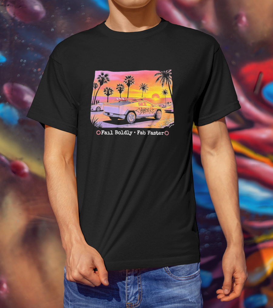 Cybertruck Beach Sunset Surfer Vibes Fail Boldly Fab Faster T-Shirt