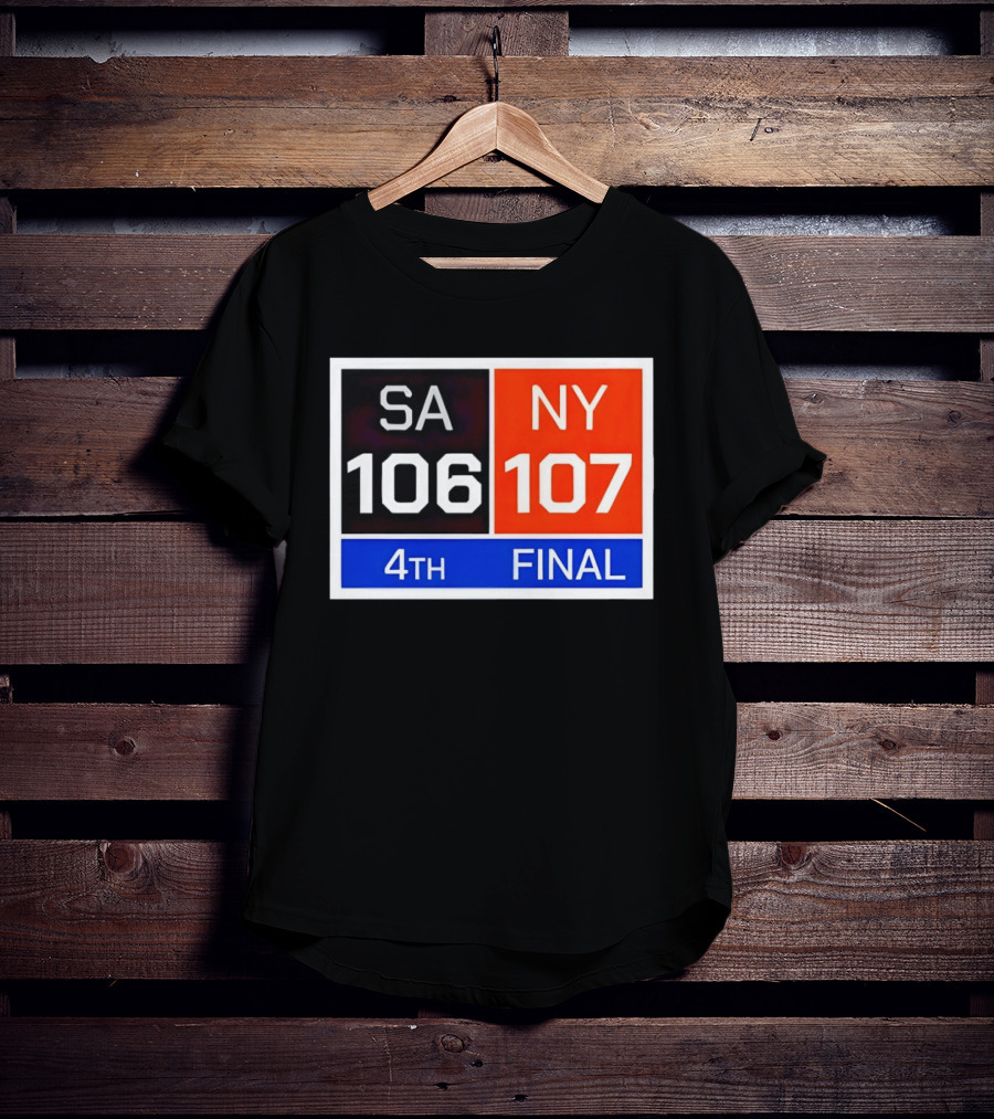 San Antonio Spurs 106 107 New York Knicks NBA 4th Final Scoreboard T-Shirt