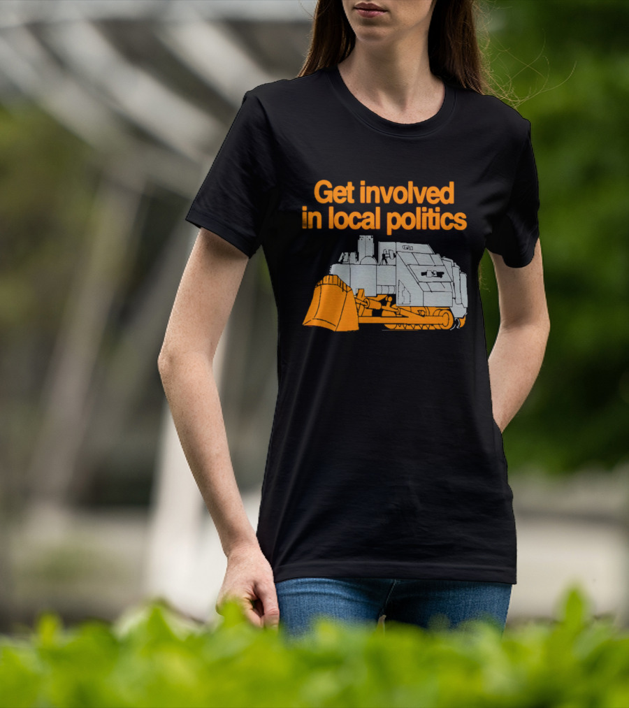Killdozer Get Involved In Local Politics Bulldozer T-Shirt