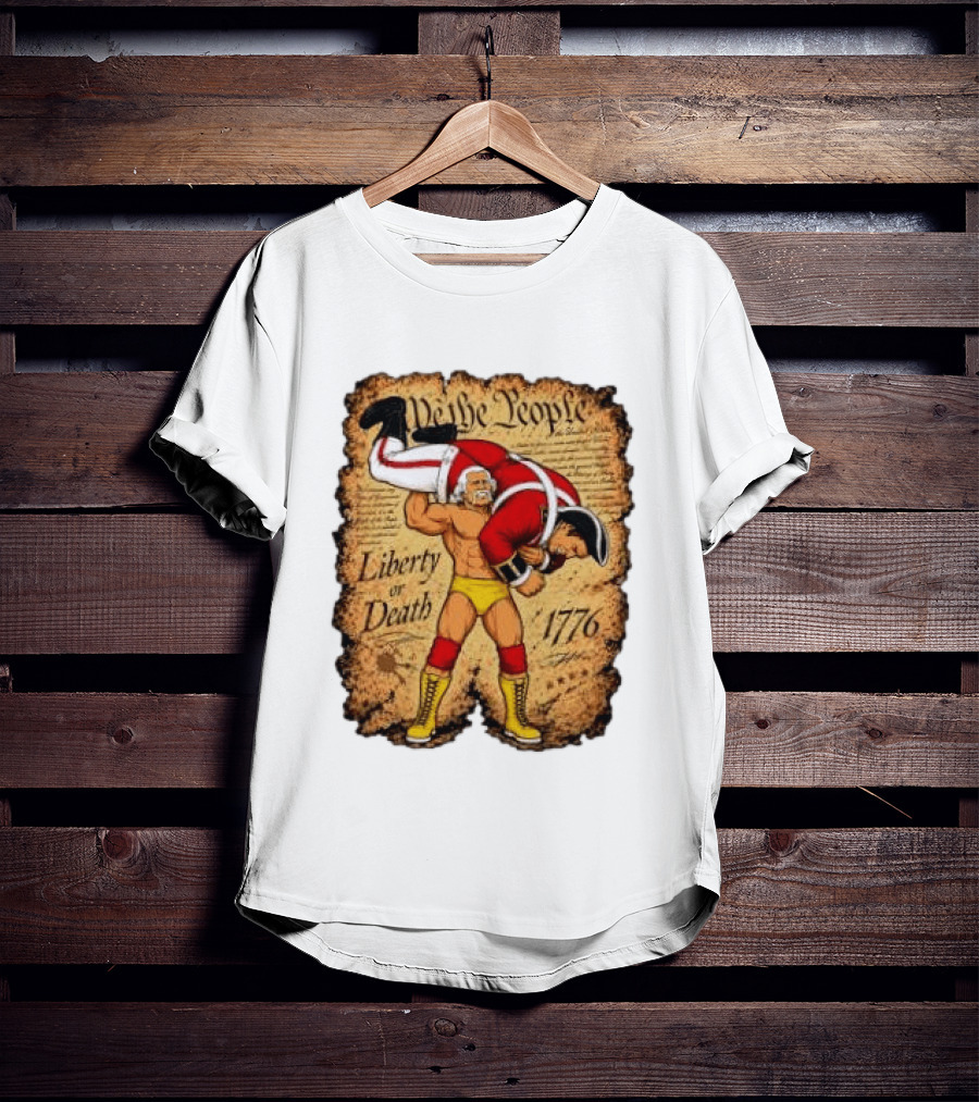 We The People Liberty Or Death 1776 Wrestler Carrying British Soldier T-Shirt