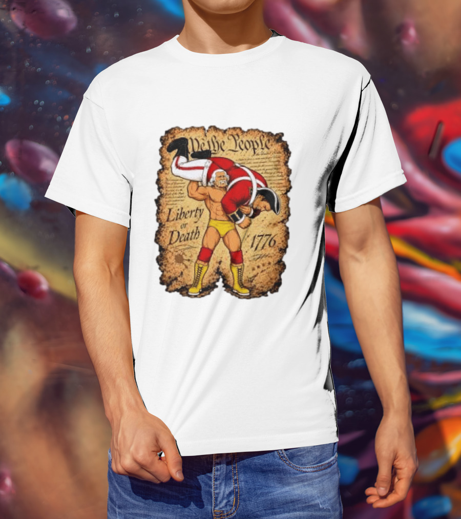 We The People Liberty Or Death 1776 Wrestler Carrying British Soldier T-Shirt
