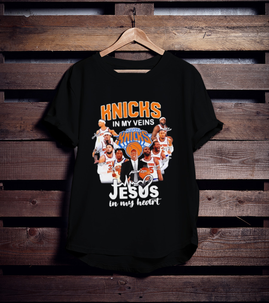 Knicks In My Veins Jesus In My Heart New York Knicks Signatures T-Shirt