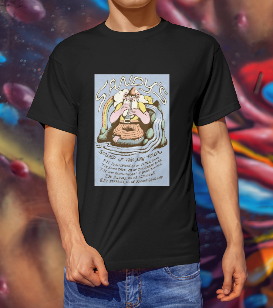 Sandy's Sound Of The Bay Tour 2026 Healdsburg Santa Cruz San Francisco Bolinas Berkeley T-Shirt
