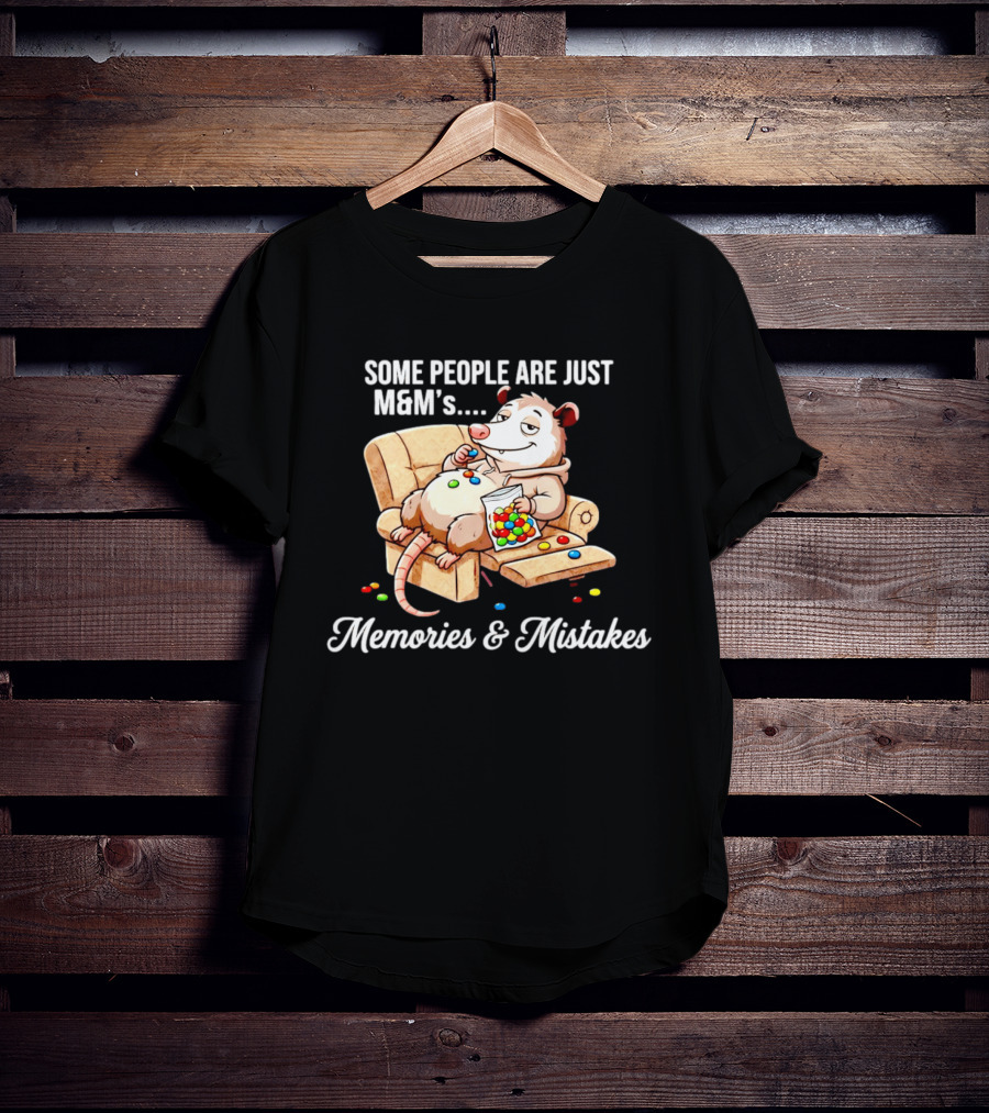 Some People Are Just M&M's Memories & Mistakes Couch Cartoon Eating Candy T-Shirt