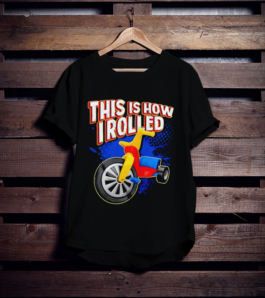 This Is How I Rolled Tricycle Retro Fun T-Shirt