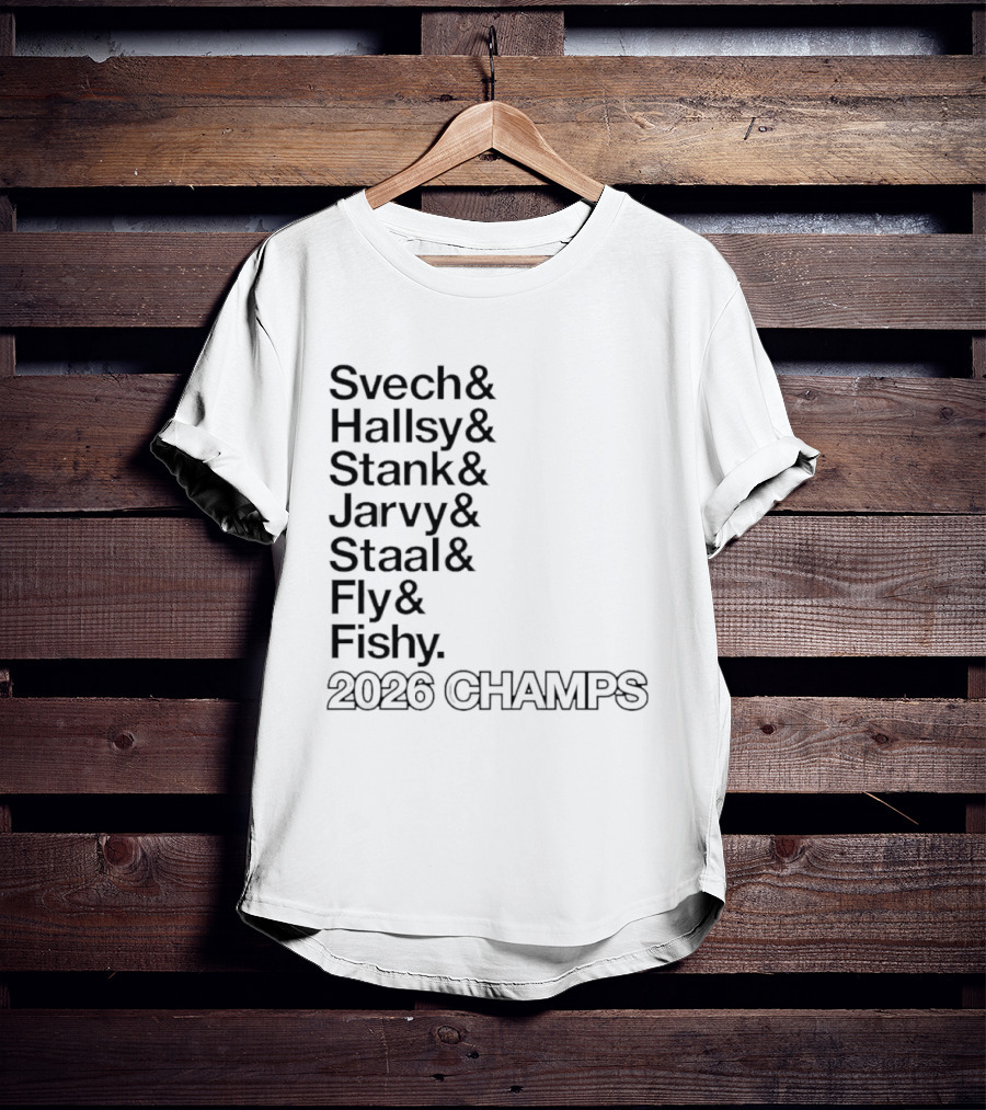 Carolina Hurricanes 2026 Champs Svech Hallsy Stank Jarvy Staal Fly Fishy T-Shirt