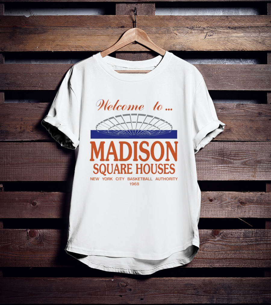 Welcome To Madison Square Houses New York City Basketball Authority 1968 T-Shirt