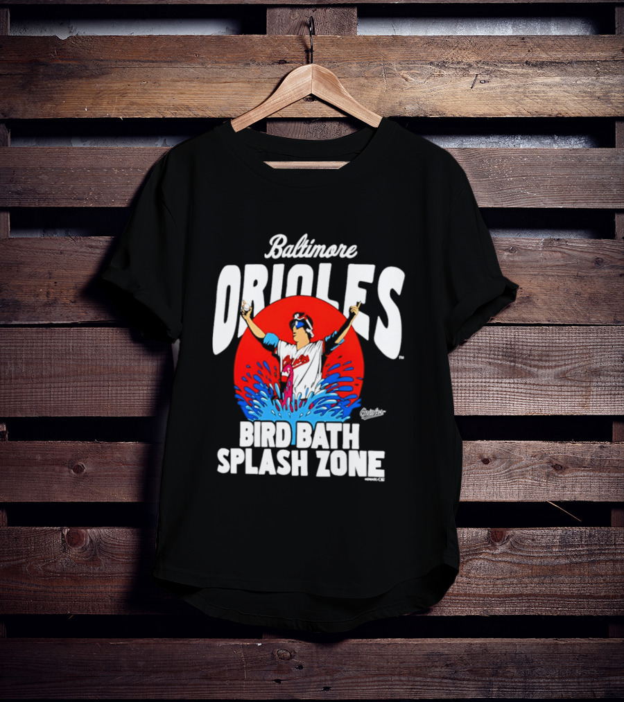 Baltimore Orioles Bird Bath Splash Zone Baseball Celebration T-Shirt