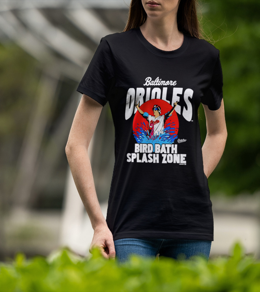 Baltimore Orioles Bird Bath Splash Zone Baseball Celebration T-Shirt