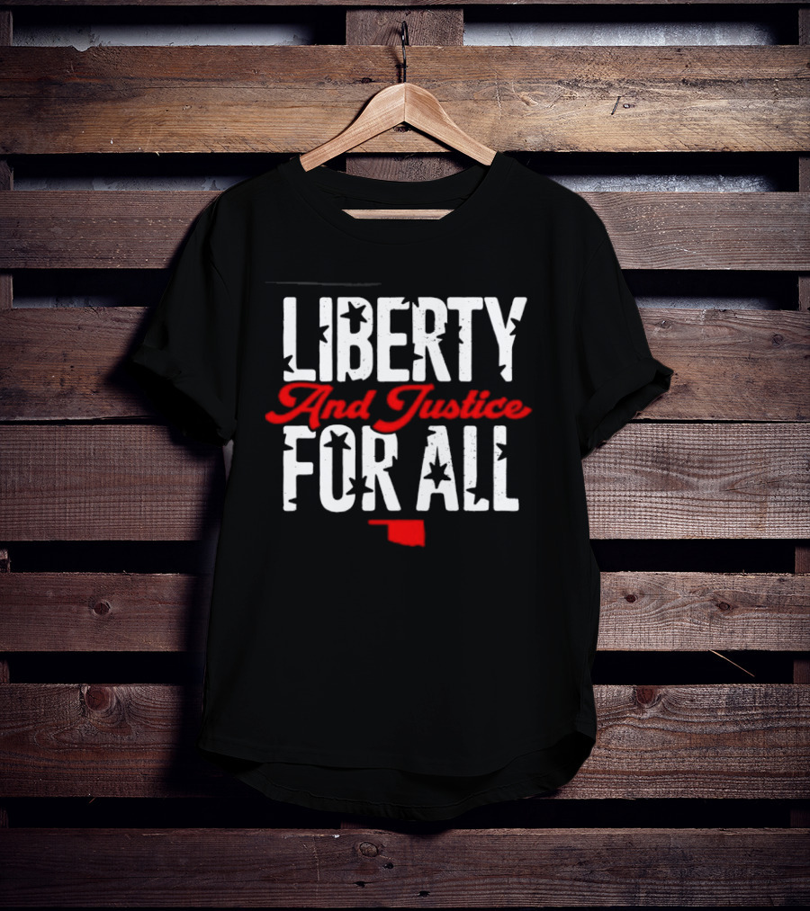 Liberty And Justice For All Oklahoma Stars T-Shirt