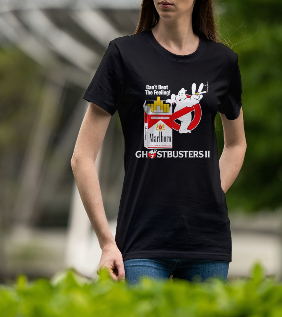Can't Beat The Feeling Ghostbusters II Smoking Makes Me Feel Good Filter Cigarettes T-Shirt