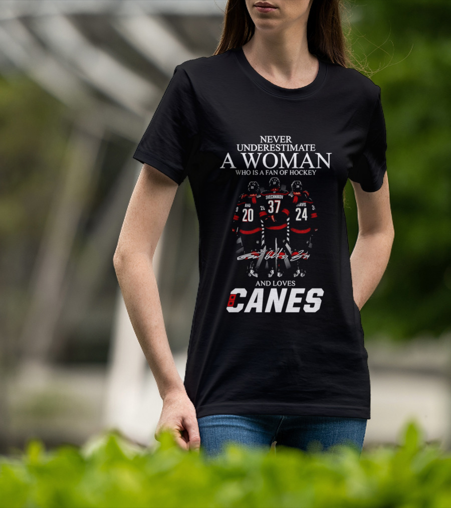 Never Underestimate A Woman Who Is A Fan Of Hockey And Loves Canes T-Shirt