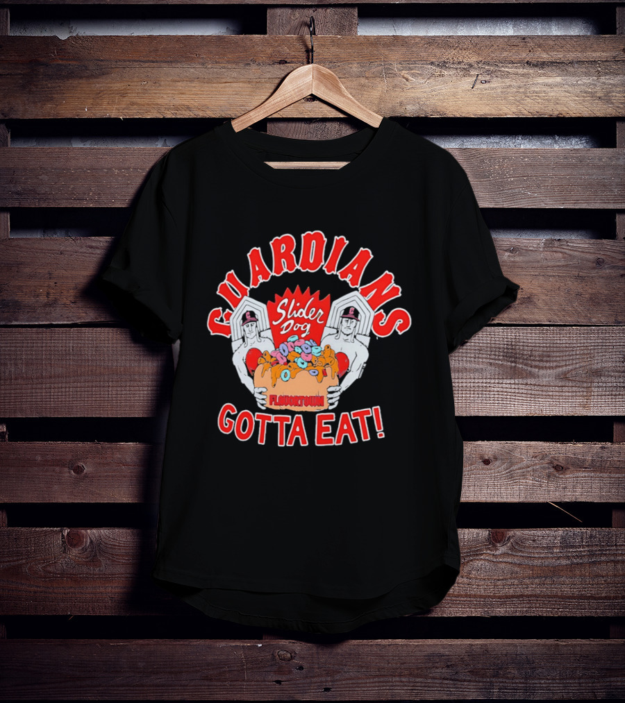 Guardians Slider Dog Flavor Town Gotta Eat T-Shirt