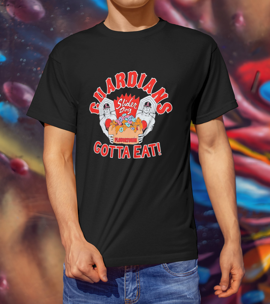 Guardians Slider Dog Flavor Town Gotta Eat T-Shirt