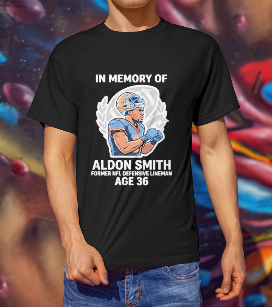 In Memory Of Aldon Smith Former NFL Defensive Lineman Age 36 T-Shirt