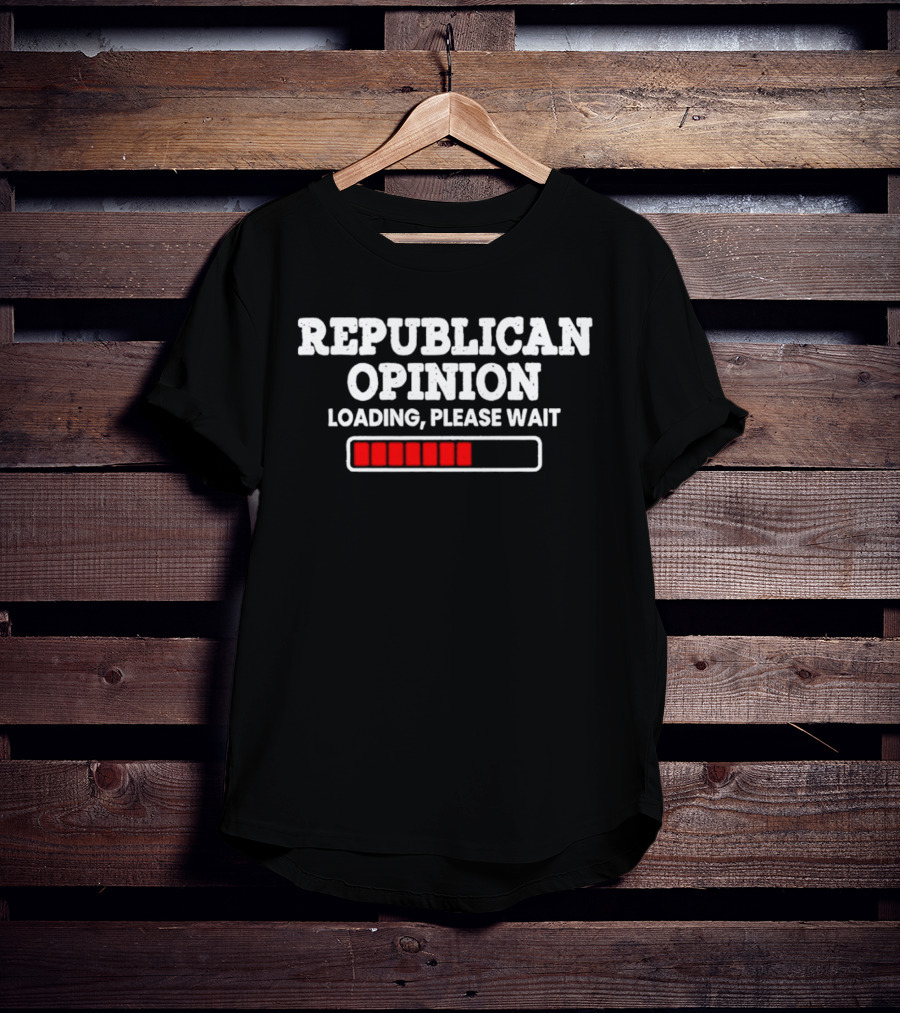 Republican Opinion Loading Please Wait Progress Bar T-Shirt
