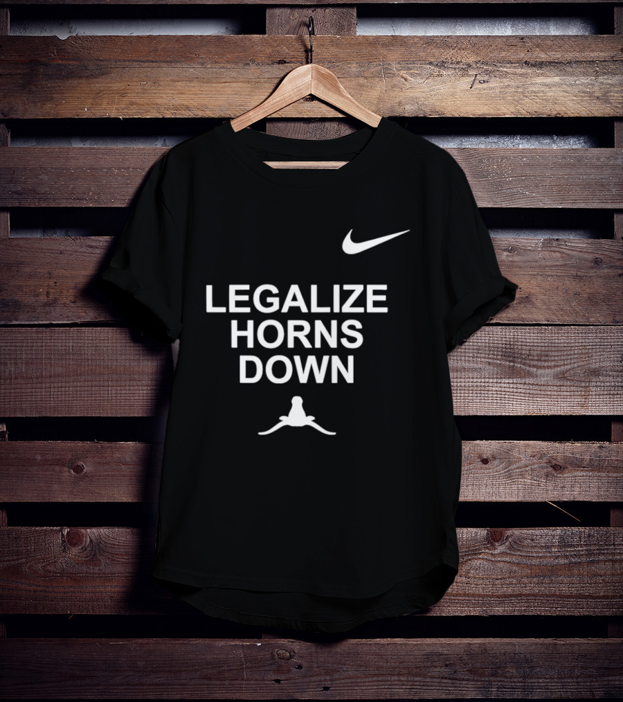 Legalize Horns Down Football Nike Swoosh Texas Longhorns Rivalry T-Shirt