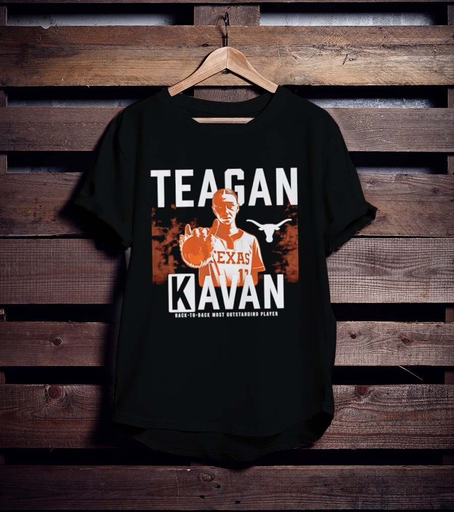 Texas Softball Teagan Kavan Back To Back Most Outstanding Player T-Shirt