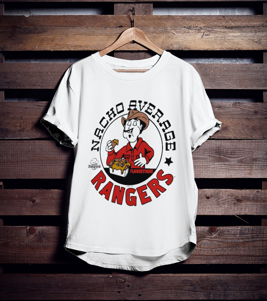 Nacho Average Rangers Flavortown Cowboys Eating Nachos T-Shirt