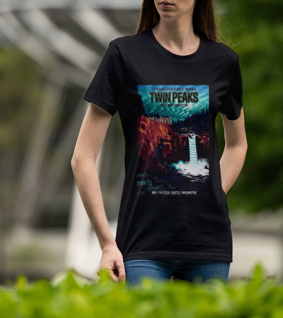 Cinemadventures Presents Twin Peaks The Ultimate Adventure May 17th 2026 Seattle Washington T-Shirt