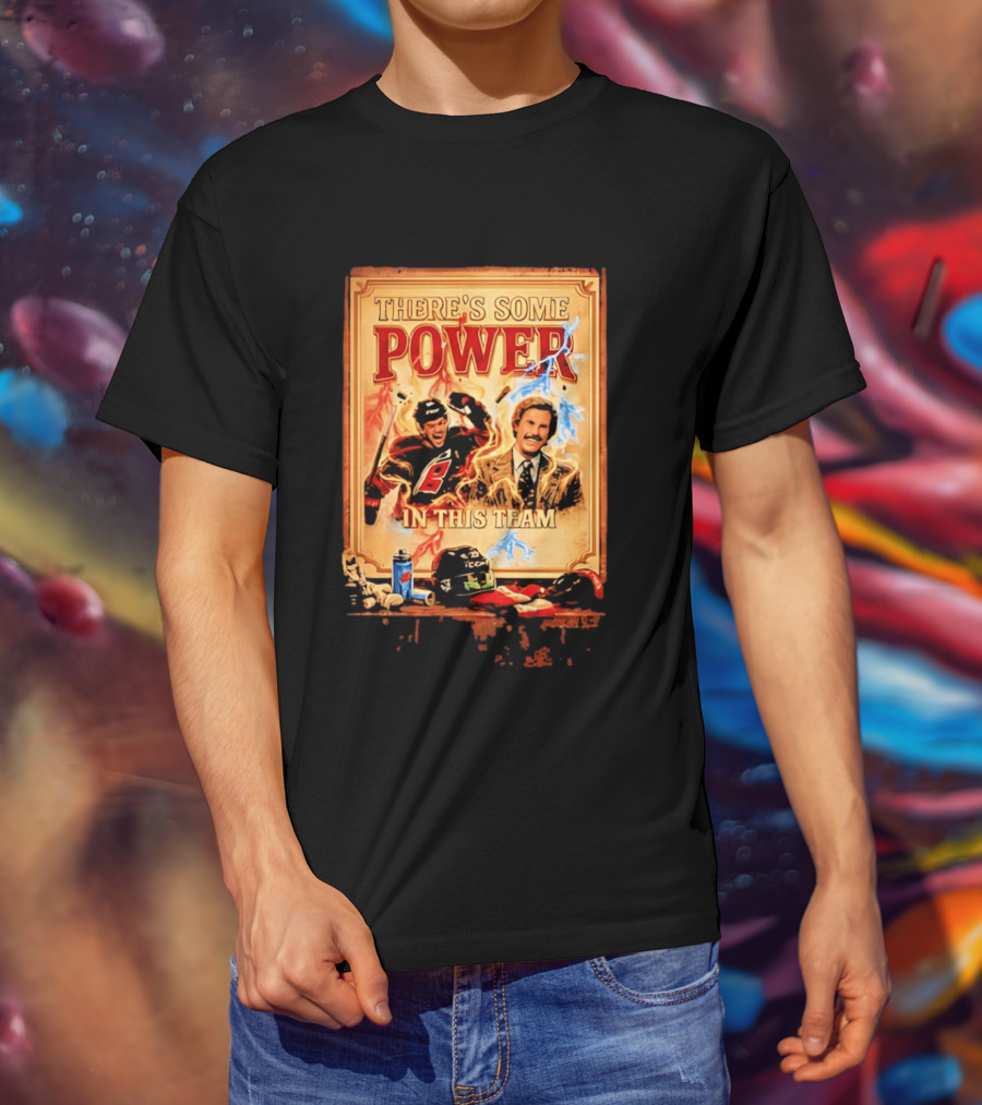 There's Some Power In This Team Carolina Hurricanes Logan Stankoven T-Shirt