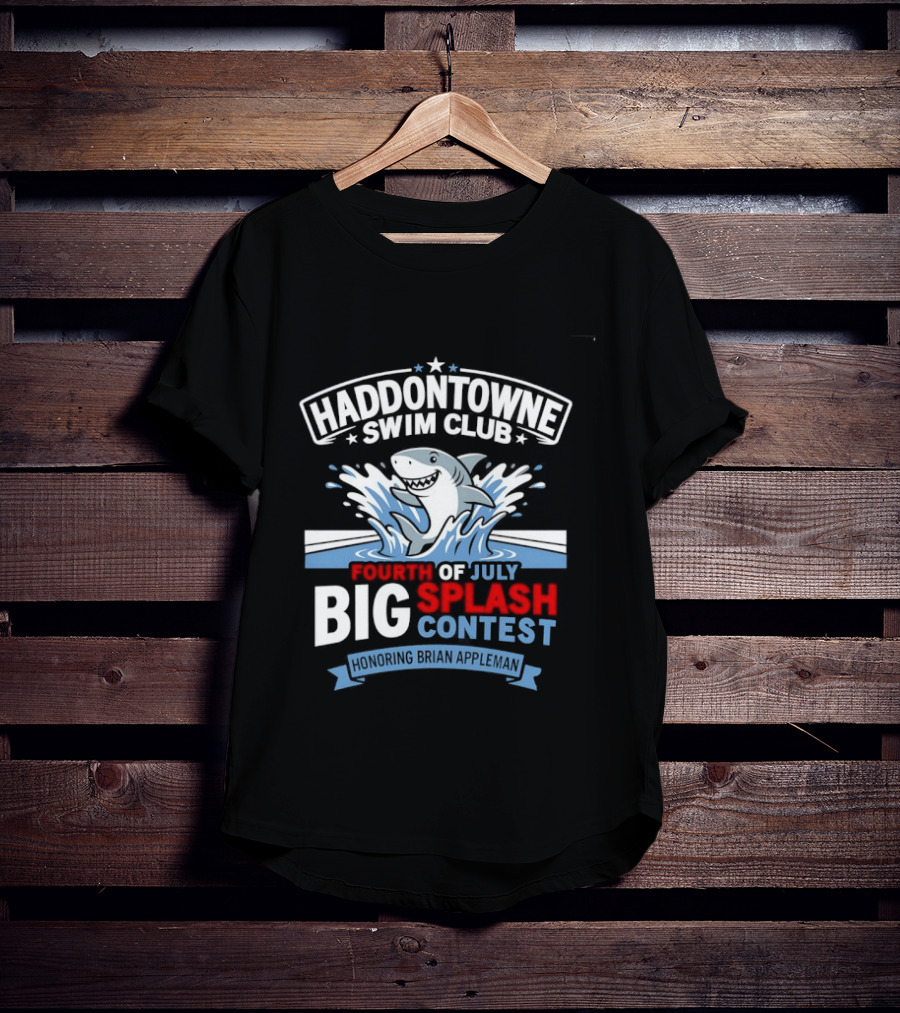 Haddontowne Swim Club Fourth Of July Big Splash Contest Honoring Brian Appleman T-Shirt