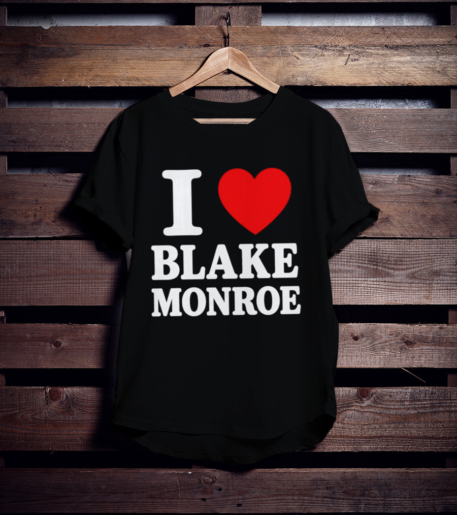 I Love Blake Monroe Heart T-Shirt