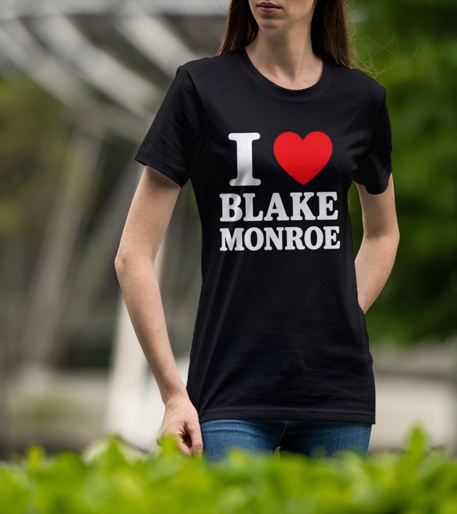 I Love Blake Monroe Heart T-Shirt