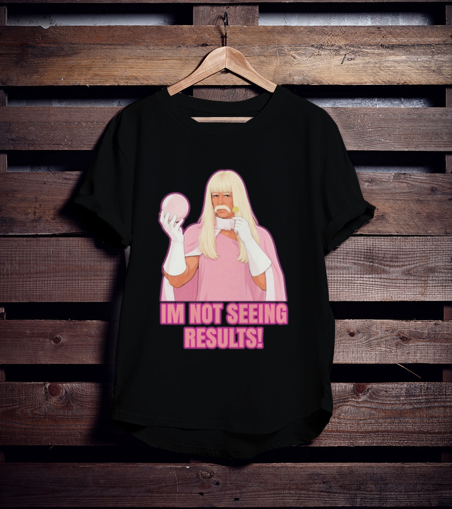 I'm Not Seeing Results Gentlemen Broncos Comedy Movie T-Shirt