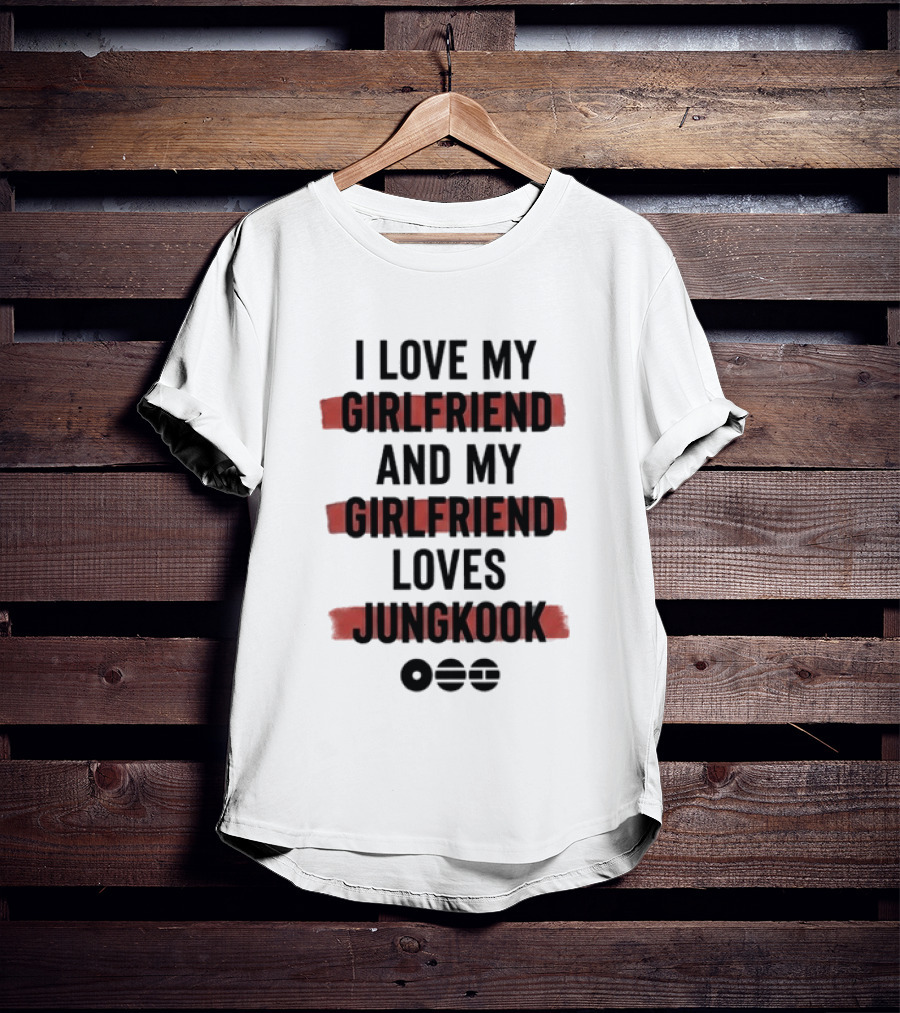 I Love My Girlfriend And My Girlfriend Loves Jungkook Circles T-Shirt