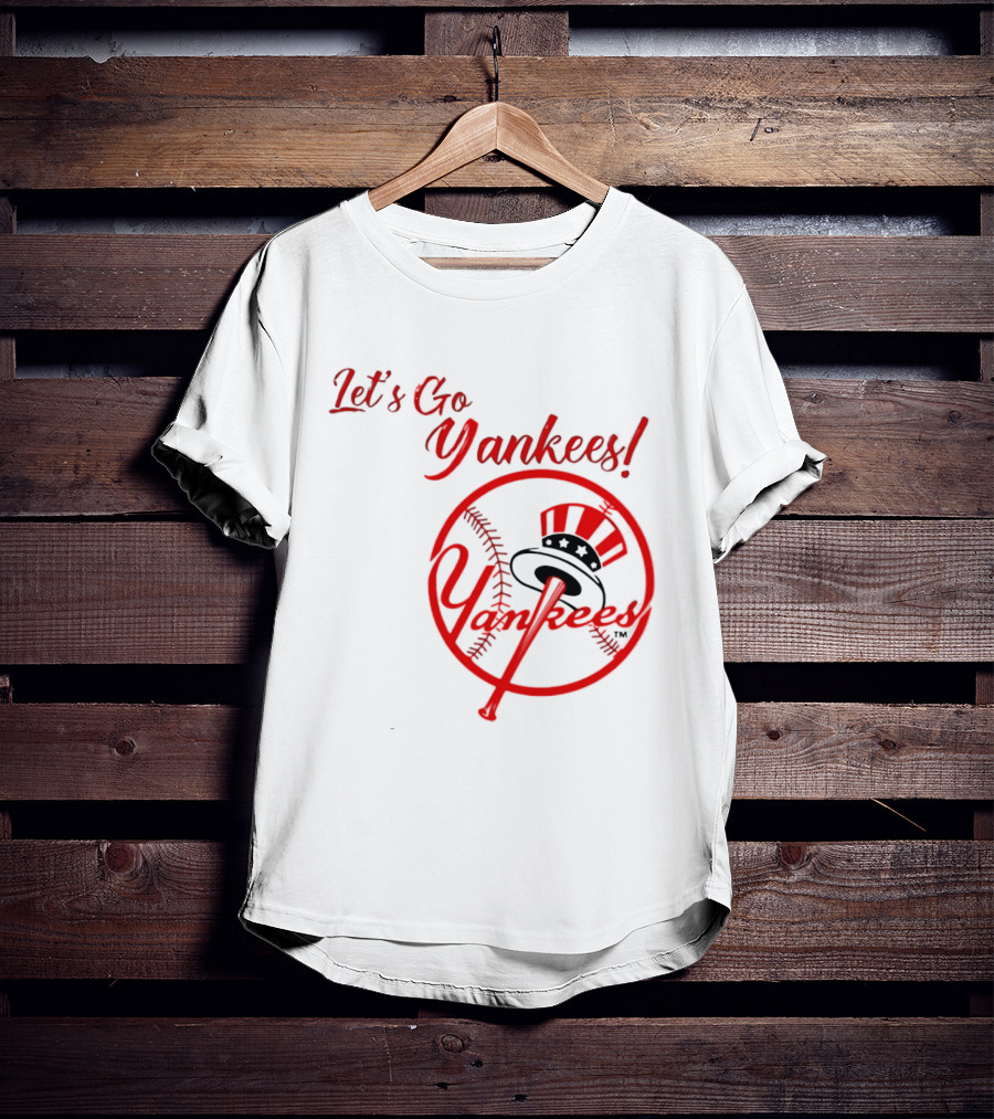 Let's Go Yankees Baseball Team Supporter's Edition T-Shirt