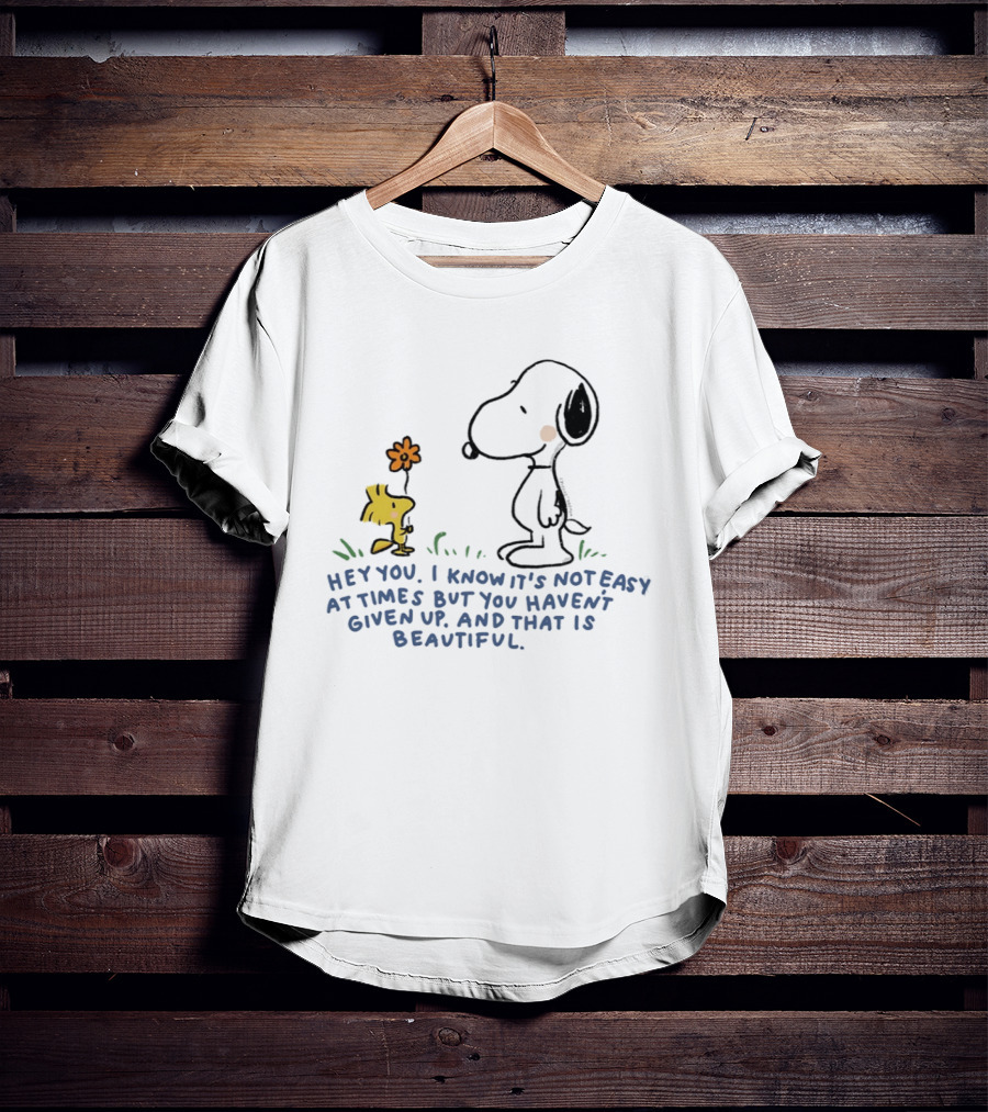 Snoopy Woodstock Not Easy But You Haven't Given Up Beautiful T-Shirt