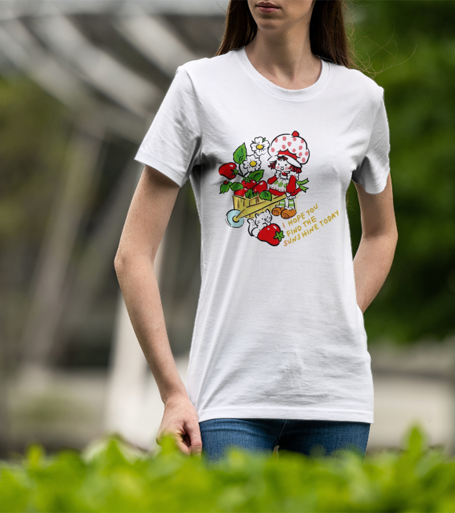 Strawberry Shortcake I Hope You Find The Sunshine Today Vintage Cartoon Character With Strawberries And Flowers T-Shirt
