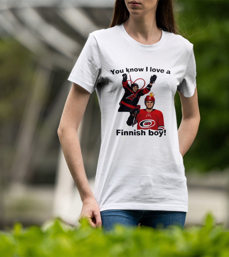 You Know I Love A Finnish Boy Carolina Hurricanes Celebration Fan Favorite T-Shirt