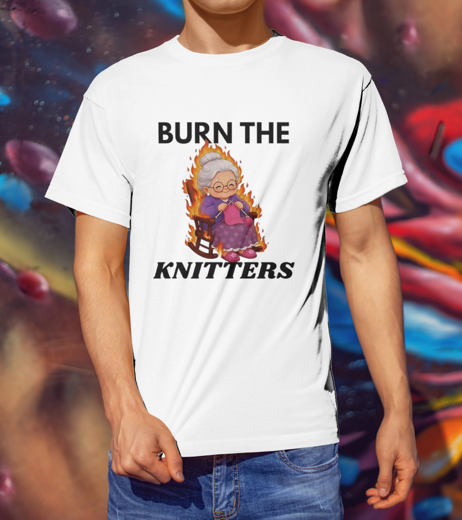 Burn The Knitters Grandma Crocheting Flame T-Shirt