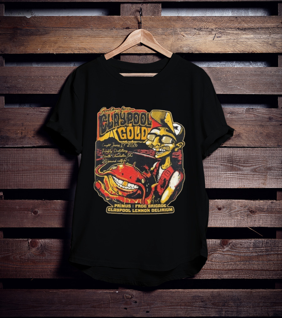 Greetings From Claypool Gold North Charleston SC June 17 2026 Primus Frog Brigade Claypool Lennon Delirium T-Shirt