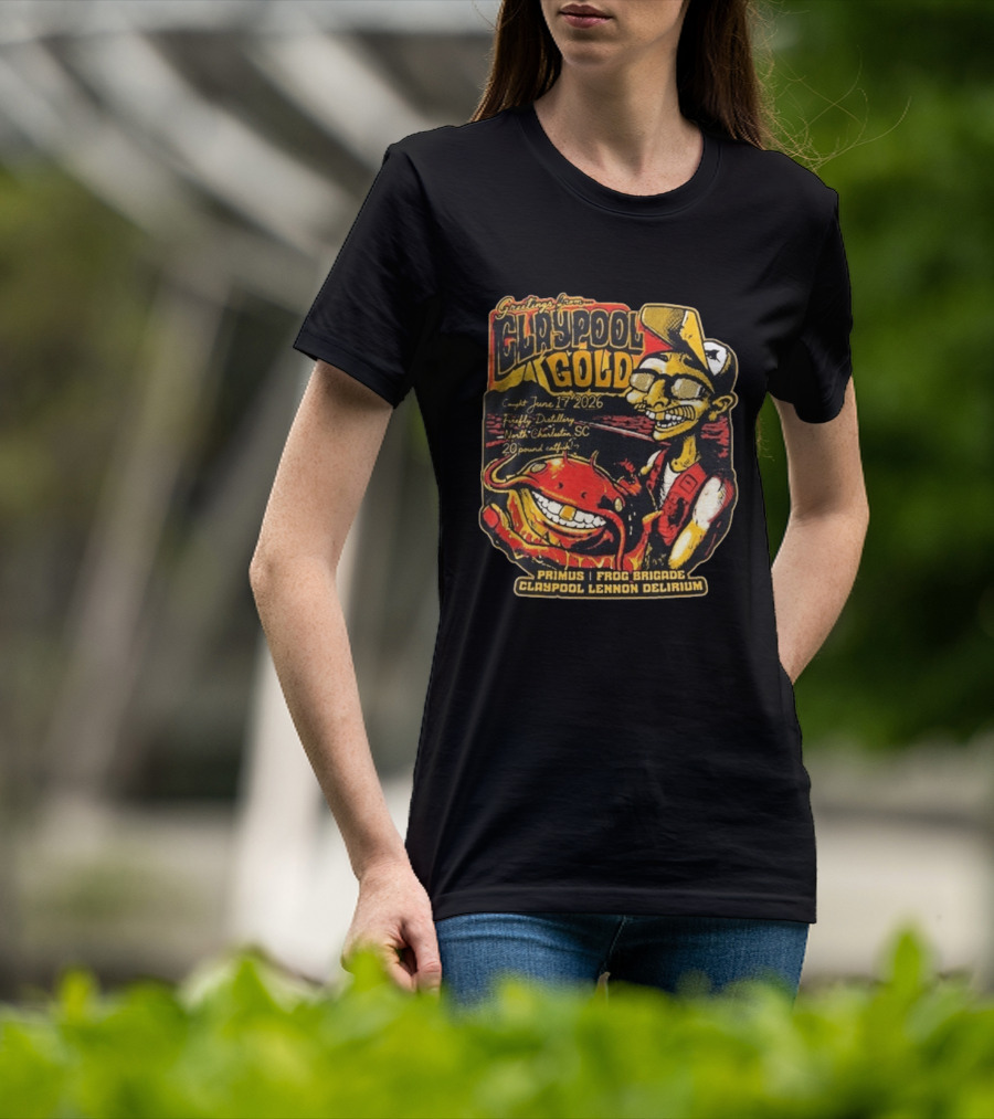 Greetings From Claypool Gold North Charleston SC June 17 2026 Primus Frog Brigade Claypool Lennon Delirium T-Shirt