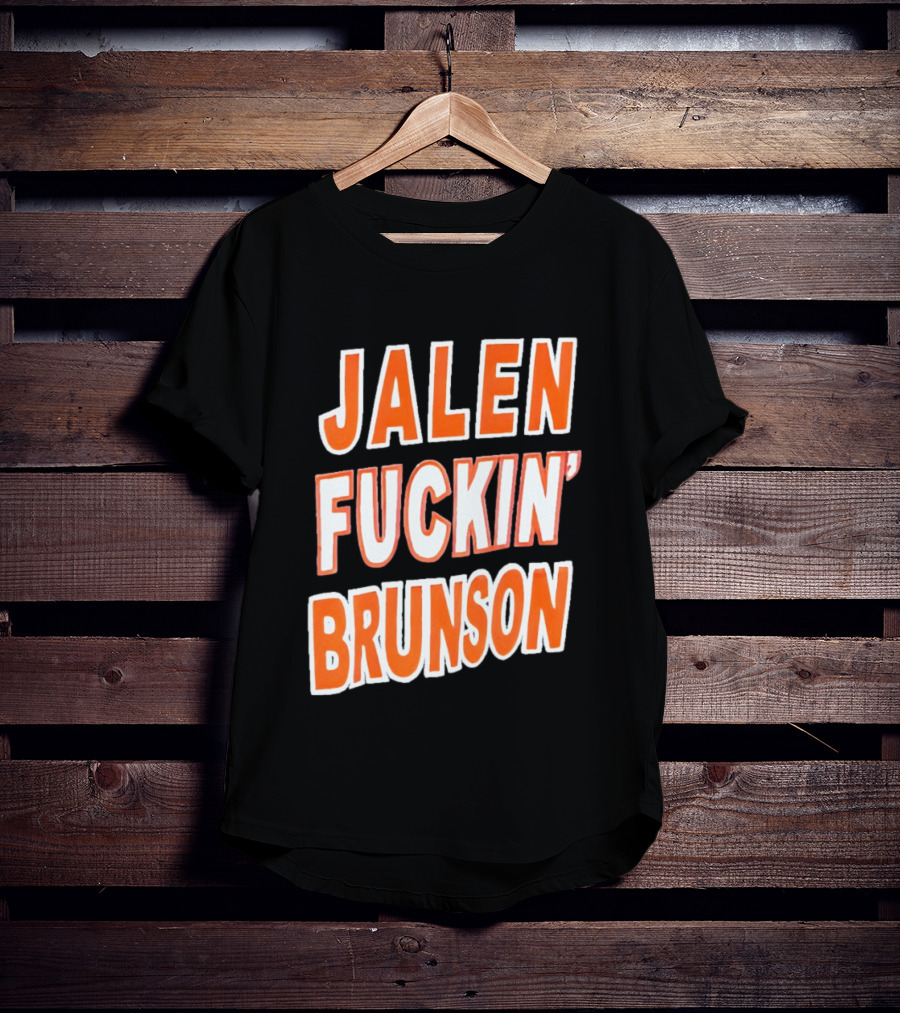 Jalen Fuckin' Brunson Knicks Basketball Fan T-Shirt
