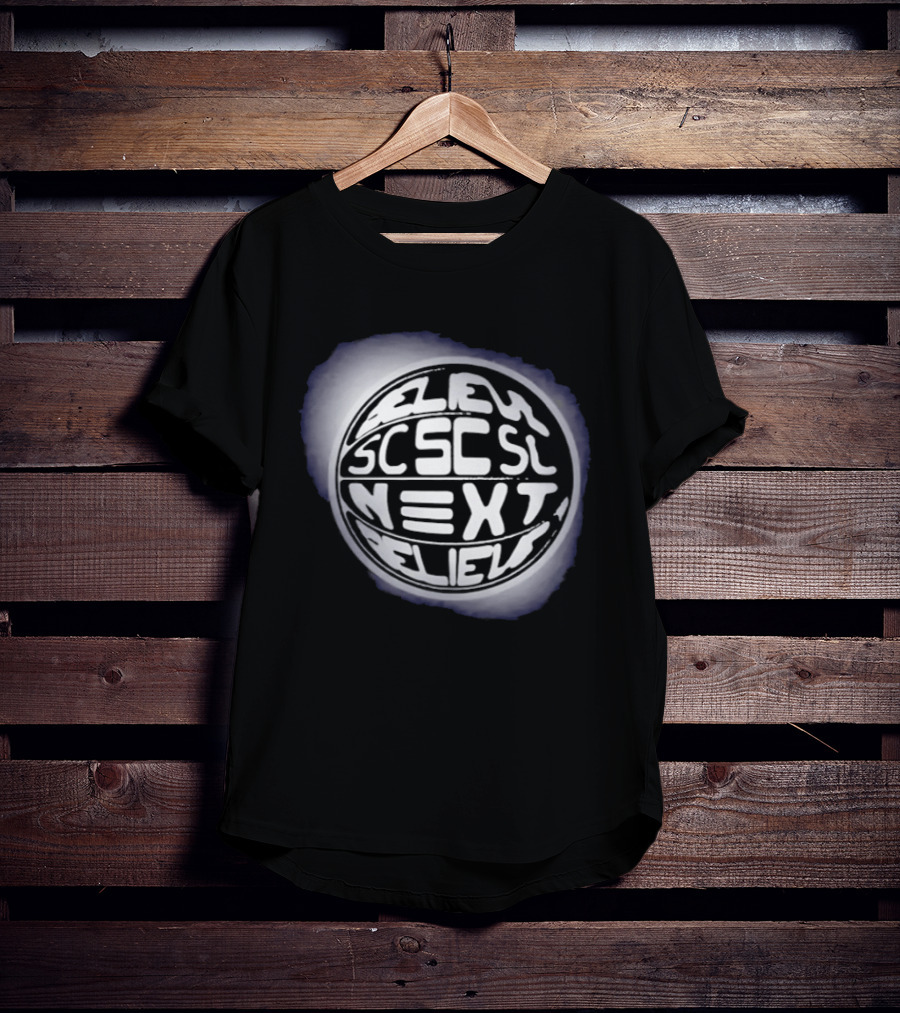 Believe Next Believe Motivational Positive Mindset SCSC T-Shirt