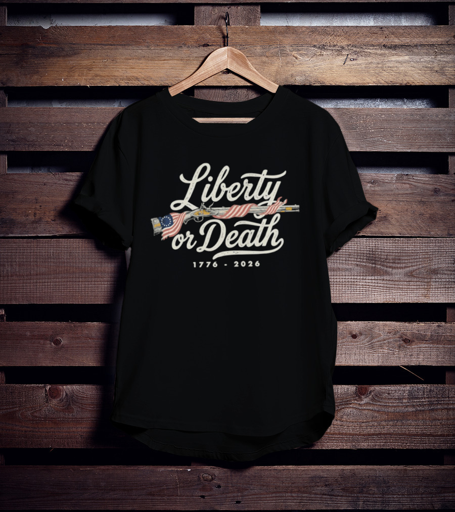 Liberty Or Death 1776 2026 Vintage American Flag Rifle T-Shirt