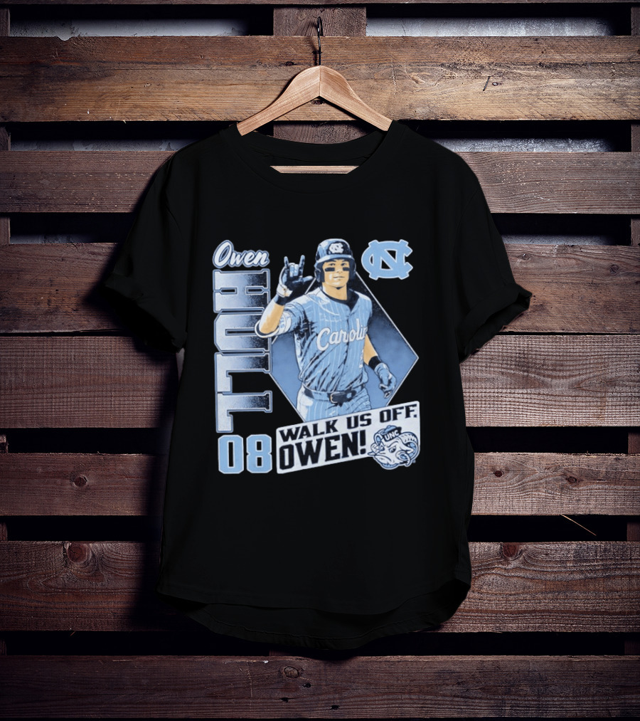 Owen Hull 08 North Carolina Baseball Walk Us Off Carolina UNC T-Shirt