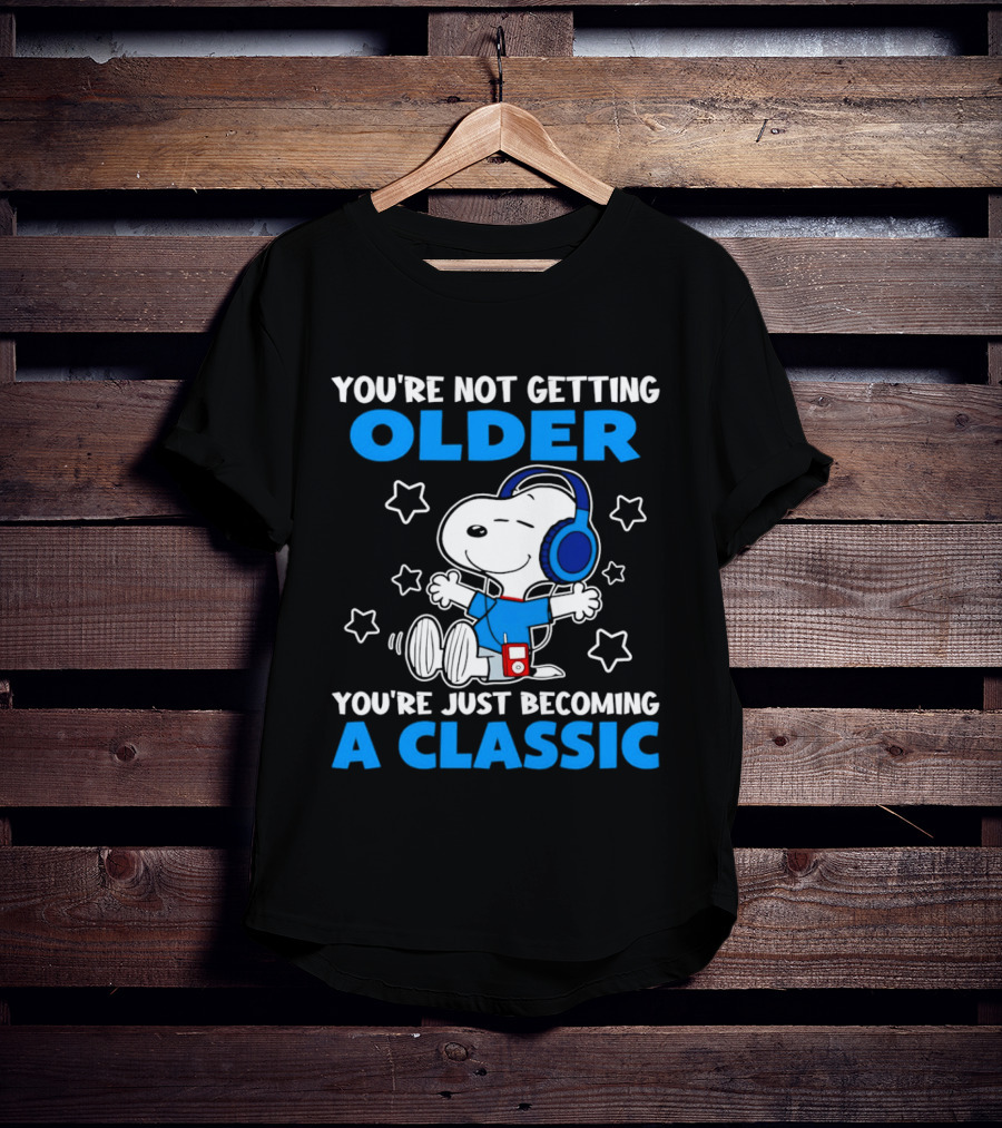 Snoopy You're Not Getting Older You're Just Becoming A Classic With Headphones And Music Player T-Shirt