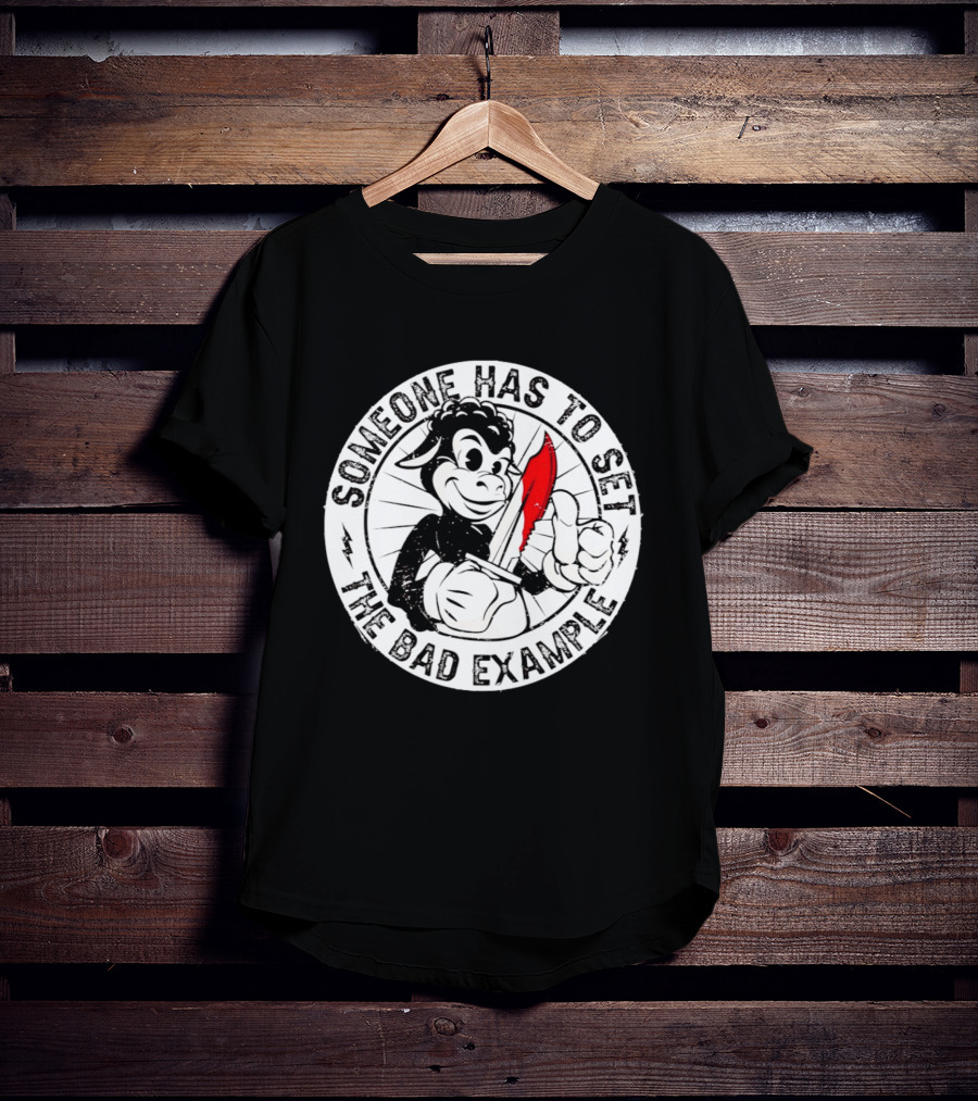 Someone Has To Set The Bad Example Cartoon Character With Knife T-Shirt