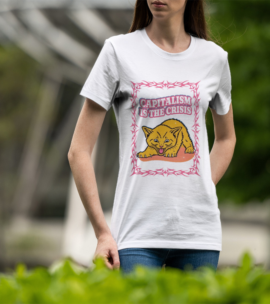 Capitalism Is The Crisis Angry Kitten Bold Text Pink Border T-Shirt