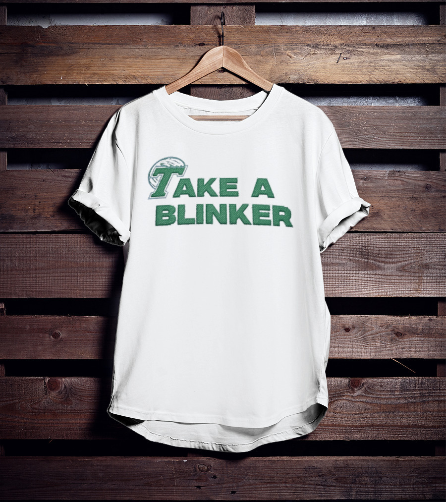 Take A Blinker Stoner Humor Cannabis Culture T-Shirt