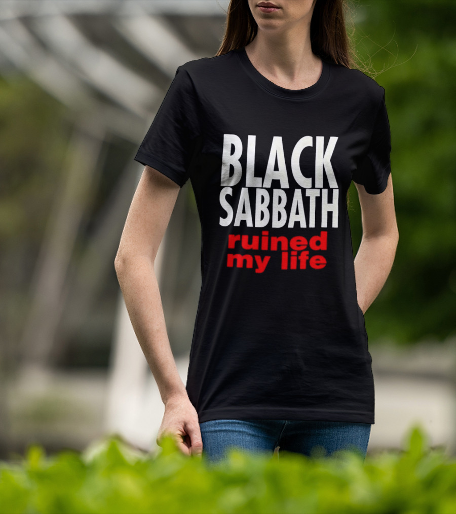 Black Sabbath Ruined My Life T-Shirt