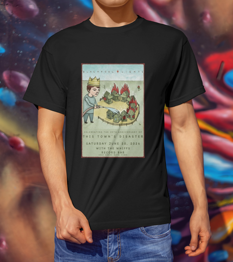 Blackpool Lights This Town's Disaster 20th Anniversary June 20 2026 Record Bar Kansas City T-Shirt