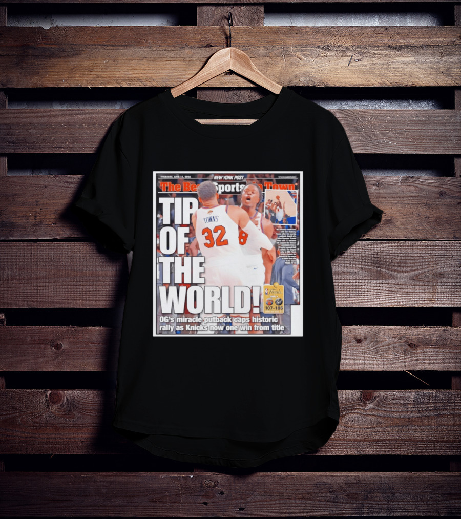 Karl Anthony Towns OG Anunoby Knicks Tip Of The World NBA Finals Victory June 11 2020 T-Shirt