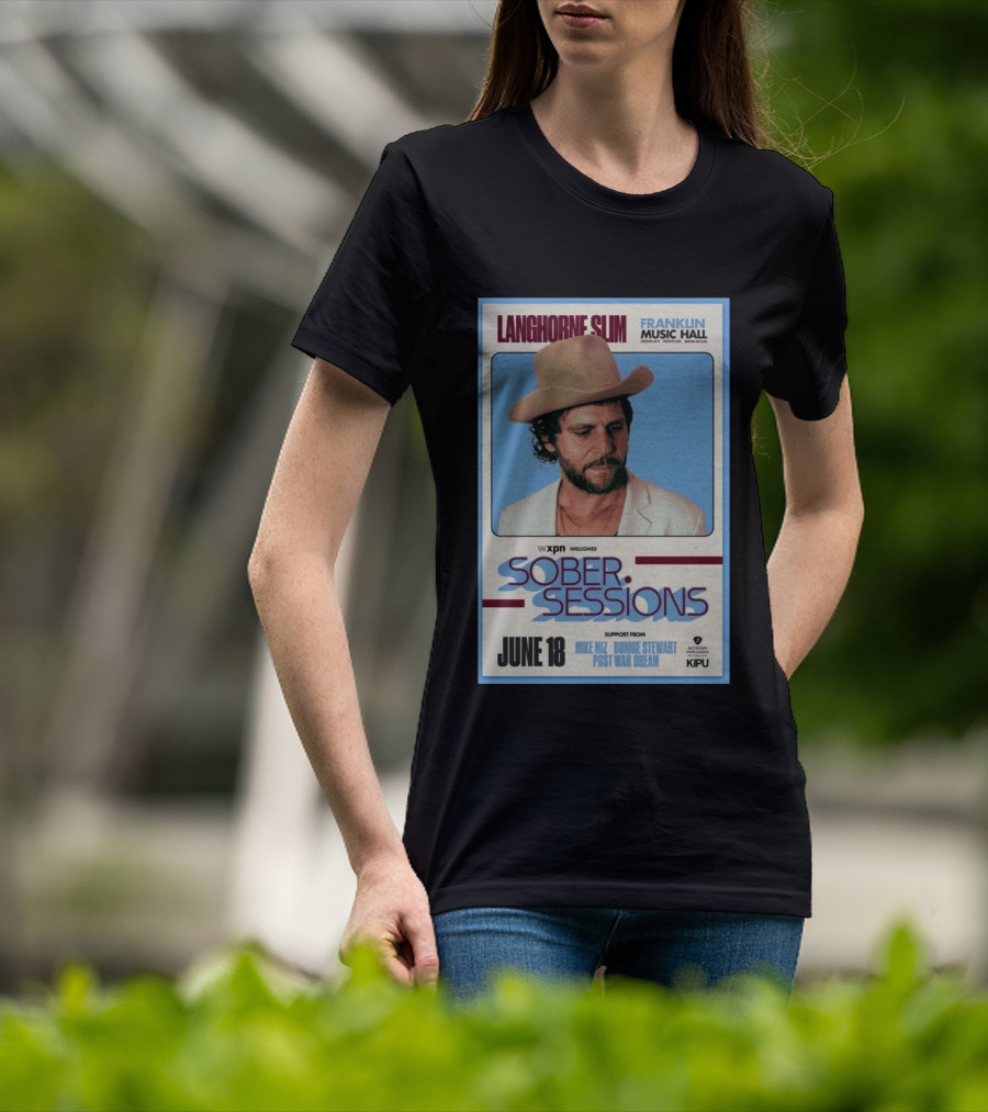 Langhorne Slim Sober Sessions Franklin Music Hall June 18 WXPN T-Shirt